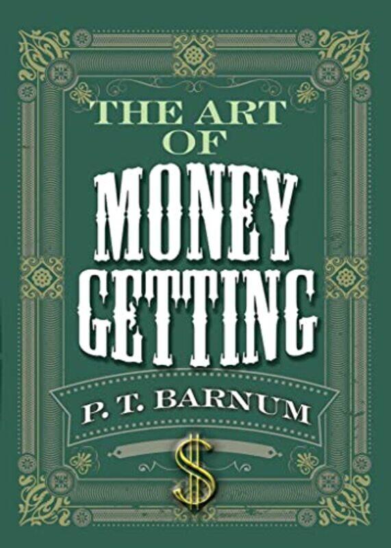 

The Art Of Money Getting By Barnum, P. T. Paperback