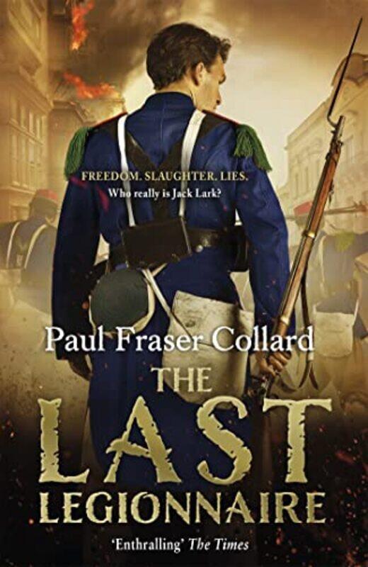 

The Last Legionnaire Jack Lark Book 5 by Paul Fraser Collard-Paperback
