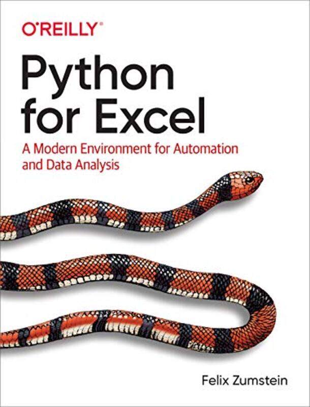 

Python for Excel: A Modern Environment for Automation and Data Analysis , Paperback by Zumstein, Felix