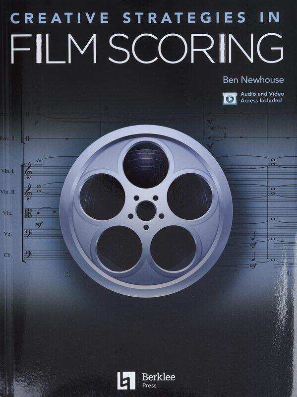 

Creative Strategies in Film Scoring: Audio and Video Access Included