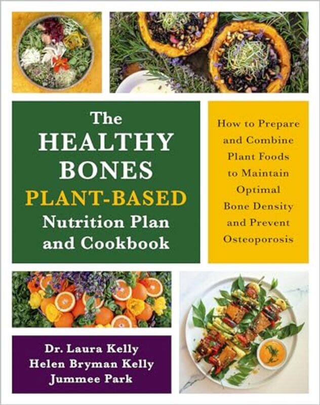 

Healthy Bones Plant Based Nutrition Plan By Kelly Laura - Paperback