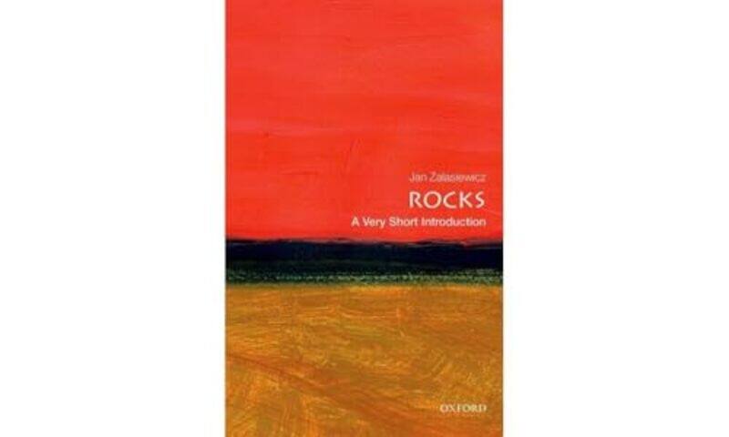 

Rocks A Very Short Introduction by Jan (Senior Lecturer in Geology, Leicester University) Zalasiewicz-Paperback