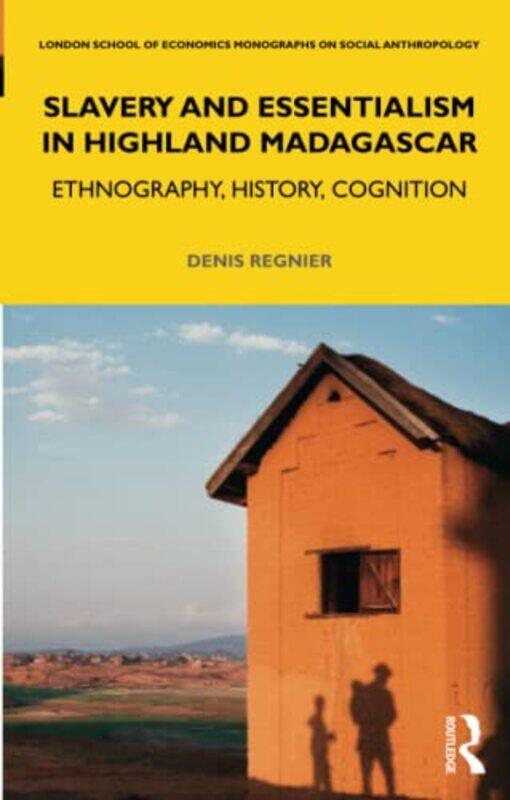 

Slavery And Essentialism In Highland Madagascar by Denis Regnier-Paperback