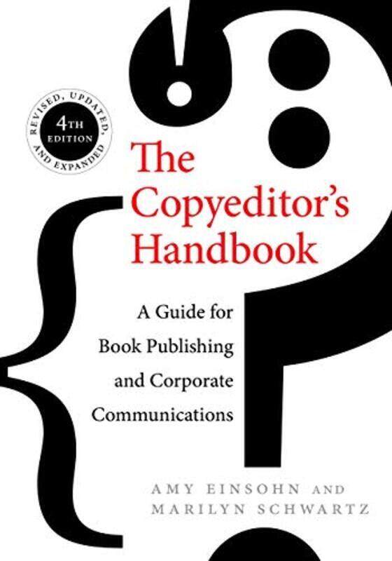 

The Copyeditor's Handbook: A Guide for Book Publishing and Corporate Communications,Paperback,By:Einsohn, Amy - Schwartz, Marilyn