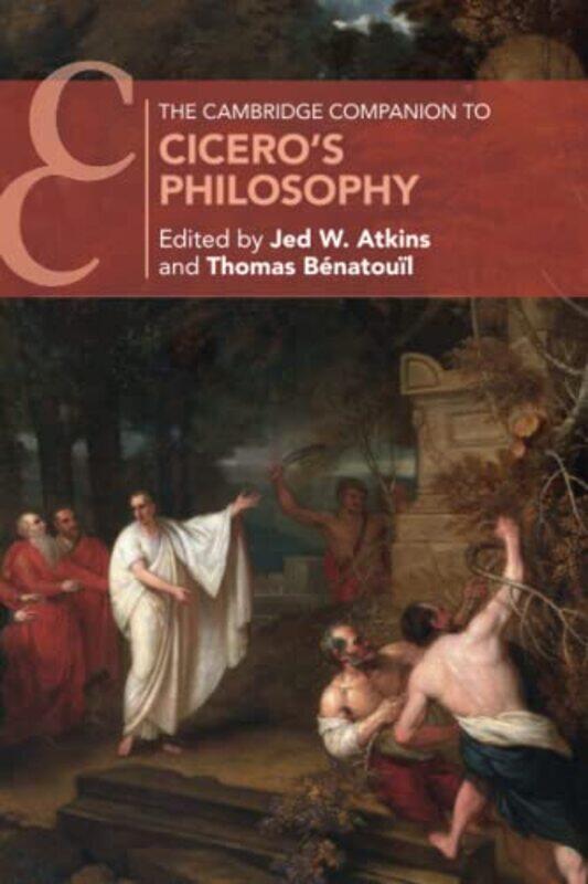 

The Cambridge Companion to Ciceros Philosophy by Jed W Duke University, North Carolina AtkinsThomas Universite de Lille Benatouil-Paperback