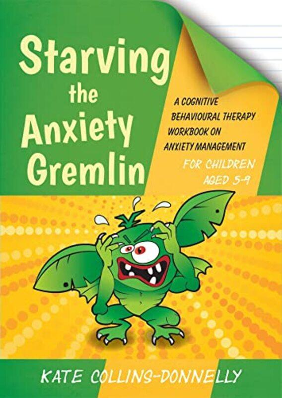 

Starving the Anxiety Gremlin for Children Aged 59 by Kate Collins-Donnelly-Paperback