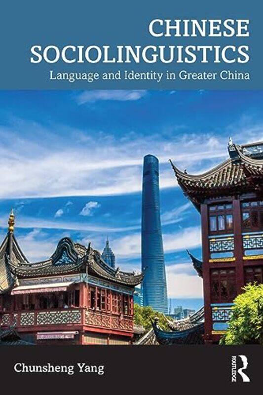 

Chinese Sociolinguistics by Chunsheng Yang -Paperback