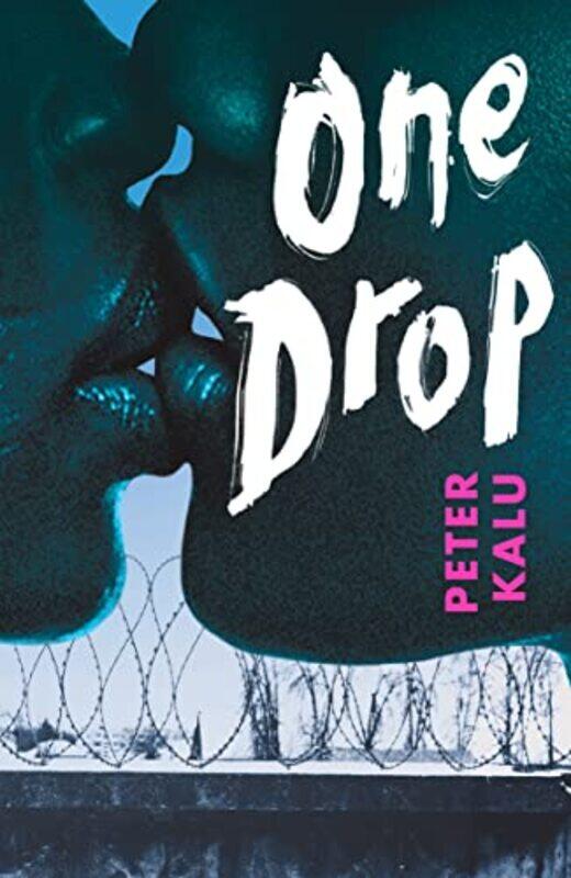 

One Drop by Peter Kalu-Paperback