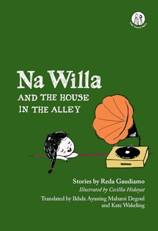 

Na Willa and the House in the Alley by Reda GaudiamoCecillia HidayatKate WakelingIkhda Ayuning Maharsi Degoul-Paperback