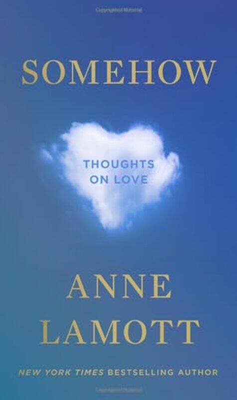 

Somehow Thoughts On Love By Lamott Anne - Hardcover