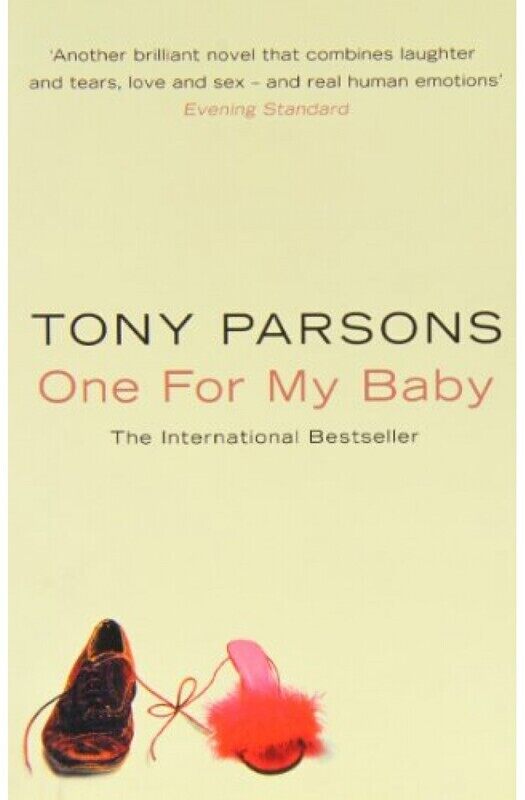 

One for My Baby, Paperback Book, By: Tony Parsons