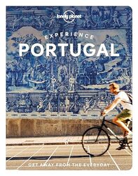 Experience Portugal Paperback by Lonely Planet - Henriques, Sandra - B., Bruno - Barchfield, Jennifer - Clarke, Daniel - Marques, Mar