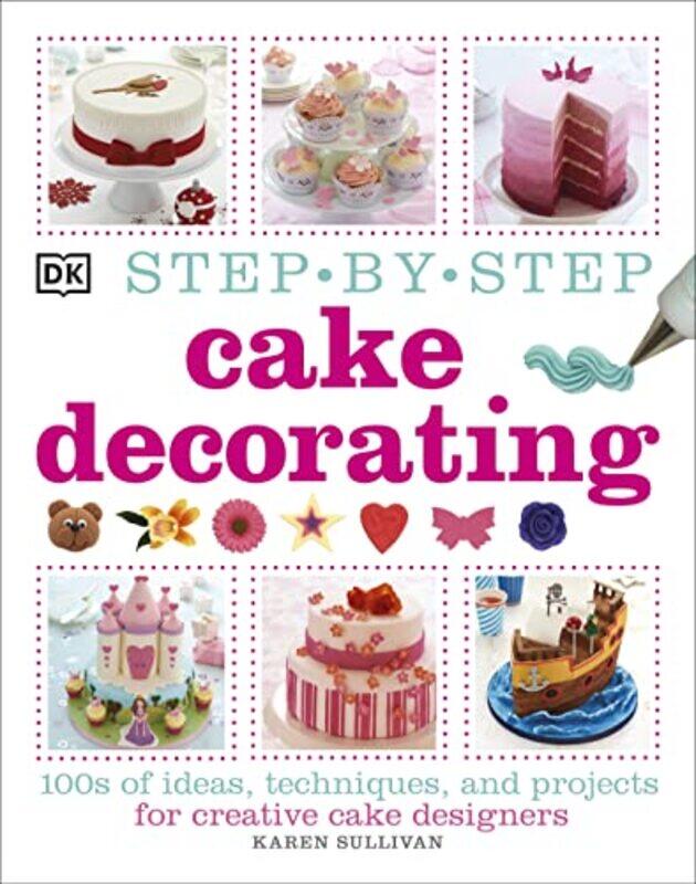 

StepbyStep Cake Decorating by Kirsty Holmes-Hardcover