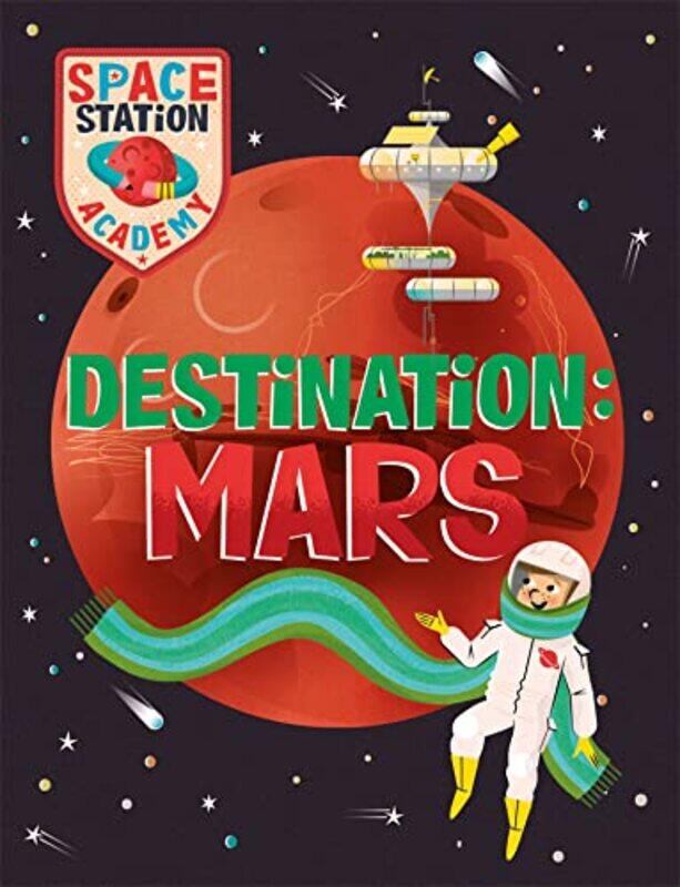 

Space Station Academy Destination Mars by Margaret Rees-Paperback