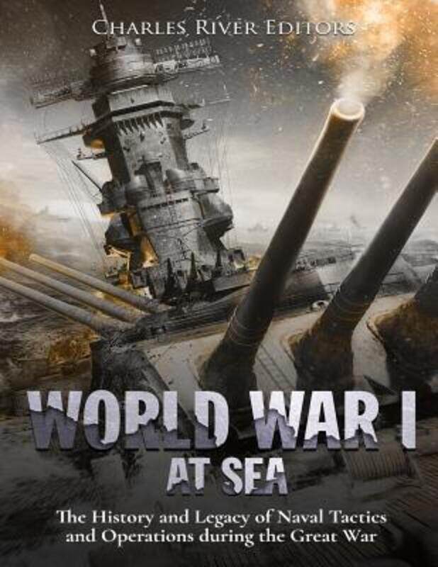 

World War I at Sea,Paperback,ByCharles River Editors