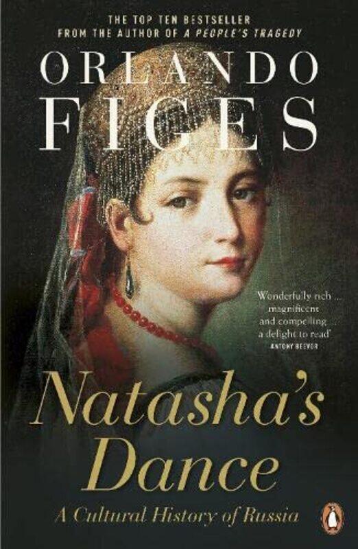 

Natasha'S Dance: A Cultural History Of Russia By Figes, Orlando Paperback