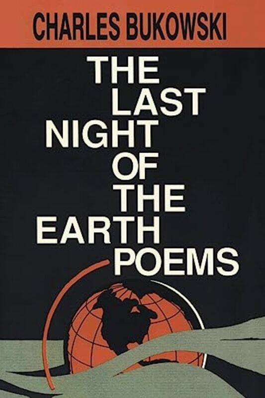 

Last Night Of The Earth Poems By Bukowski Charles - Paperback