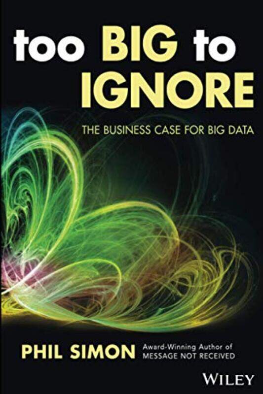 

Too Big to Ignore by Phil Simon-Paperback