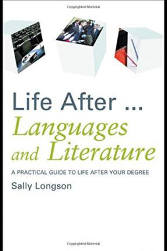 

Life After...Languages and Literature: A practical guide to life after your degree, Paperback Book, By: Sally Longson