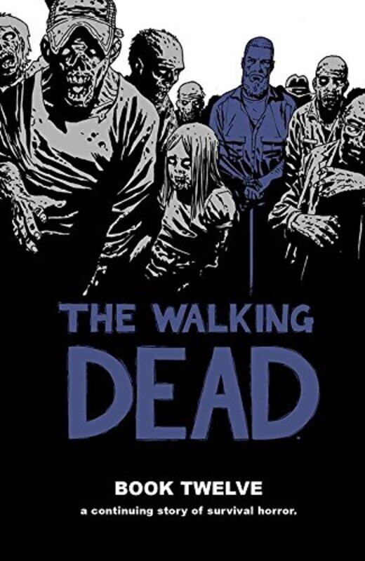 

The Walking Dead Book 12 (Walking Dead (12 Stories)), Hardcover Book, By: Robert Kirkman