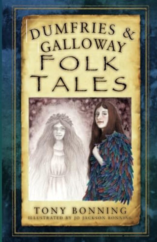 

Dumfries and Galloway Folk Tales by Jackie A WalshElizabeth D Sattes-Paperback