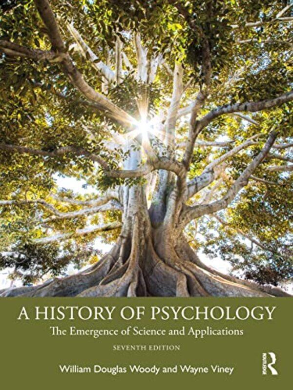 

A History of Psychology by William Douglas University of Northern Colorado, USA WoodyWayne University of Northern Colorado, USA Viney-Hardcover