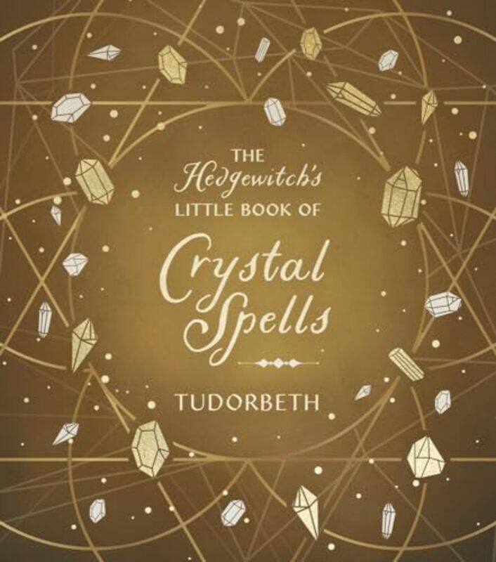 

Hedgewitchs Little Bk Of Crystal Spells By Tudorbeth - Hardcover