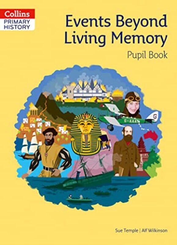 

Events Beyond Living Memory Pupil Book by Sue TempleAlf Wilkinson-Paperback