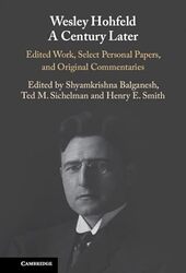 Wesley Hohfeld A Century Later Edited Work Select Personal Papers And Original Commentaries
