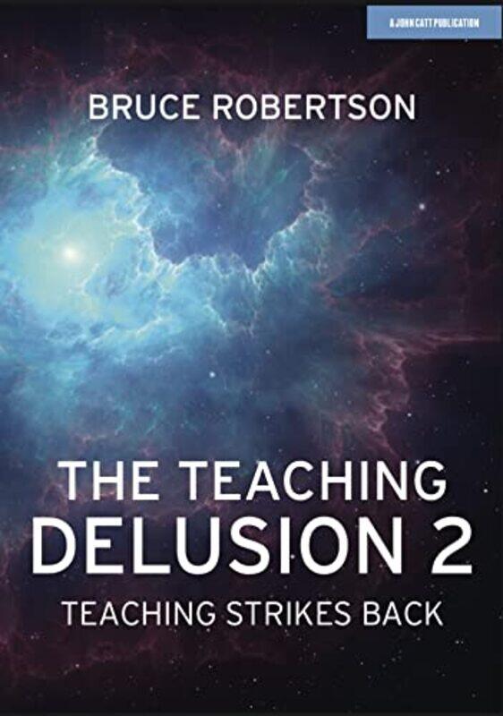 

The Teaching Delusion 2 Teaching Strikes Back by Jenny Brown-Paperback