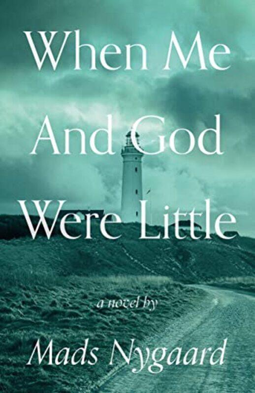 

When Me and God Were Little by Mads NygaardSteve Schein-Paperback