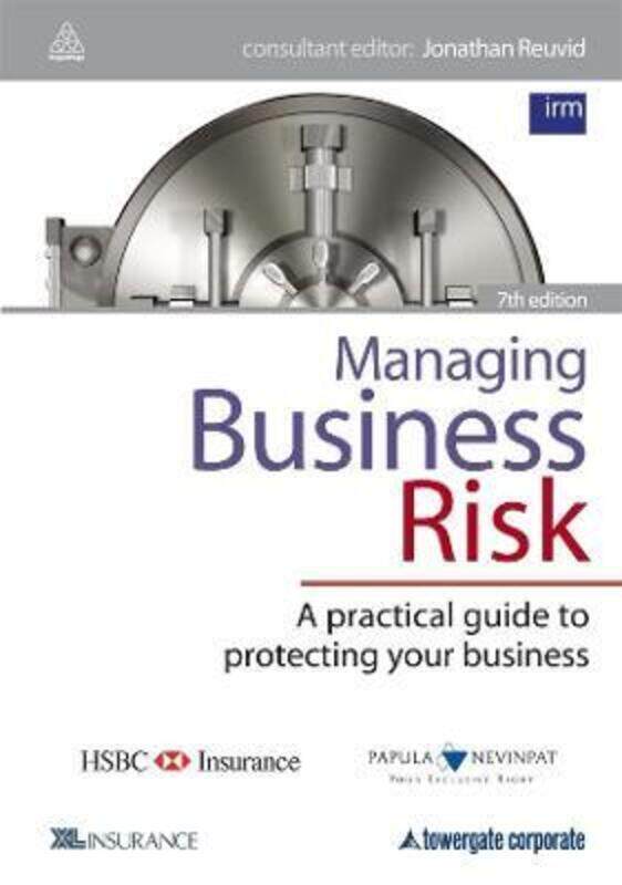 

Managing Business Risk: A Practical Guide to Protecting Your Business.Hardcover,By :Jonathan Reuvid