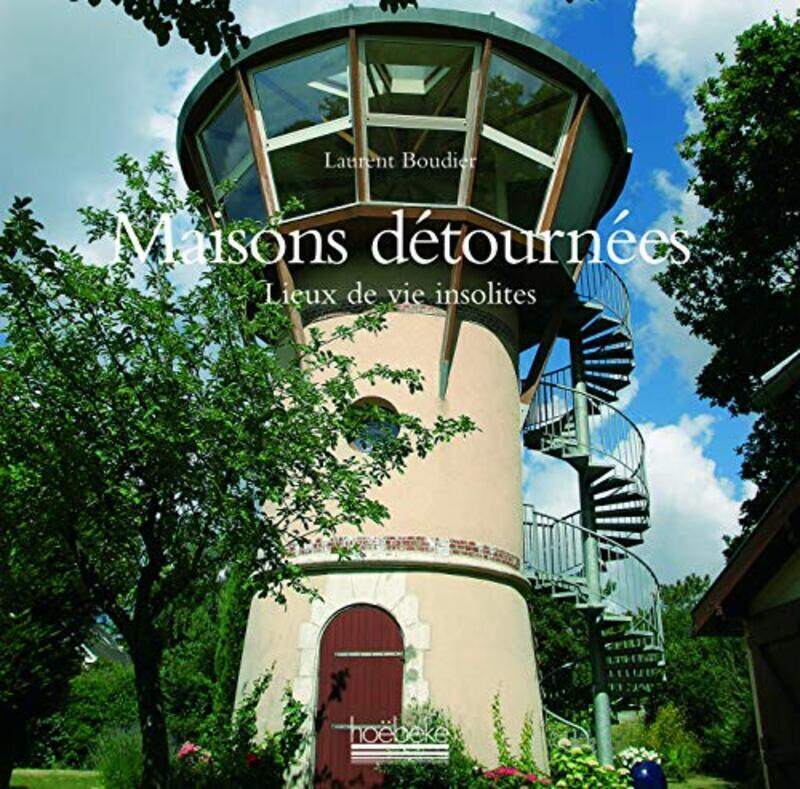 

Maisons d tourn es : Lieux de vie insolites,Paperback by Laurent Boudier