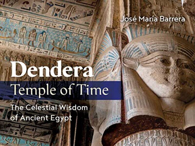 

Dendera, Temple of Time by Jose Maria Barrera -Hardcover