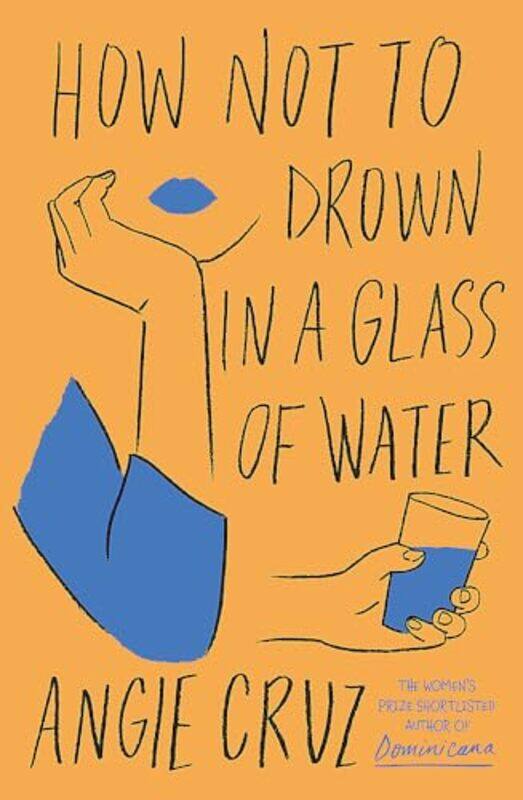 

How Not to Drown in a Glass of Water by Angie Cruz-Paperback