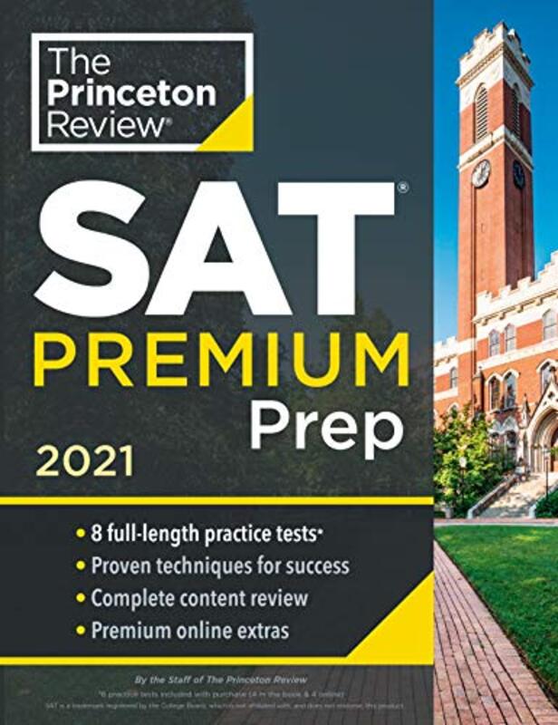 Princeton Review SAT Premium Prep, 2021: 8 Practice Tests + Review and Techniques + Online Tools, Paperback Book, By: Princeton Review
