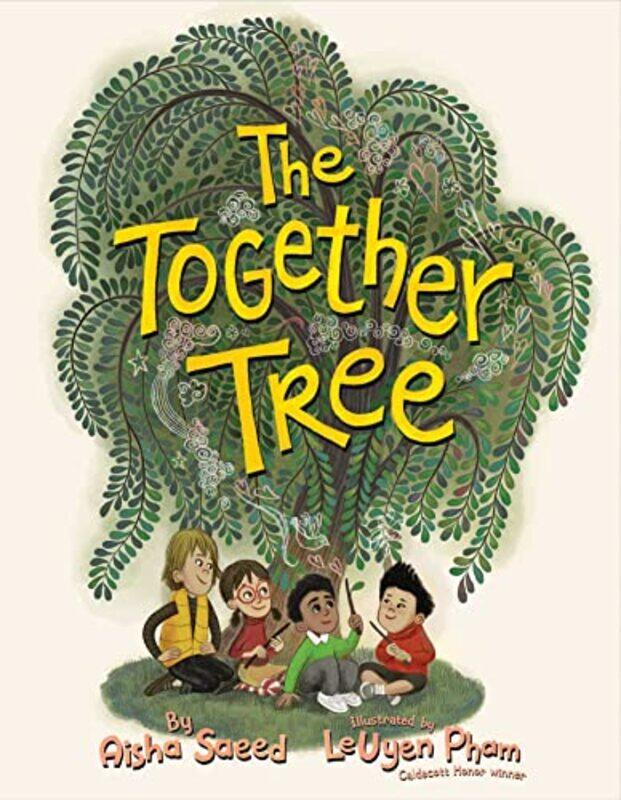 

The Together Tree by Aisha SaeedLeUyen Pham-Hardcover