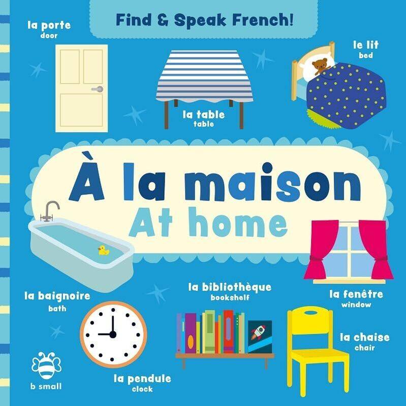 

A la maison - At home,Paperback by Hutchinson, Sam - Barker, Vicky (Art Director, b small publishing) - Bougard, Marie-Therese