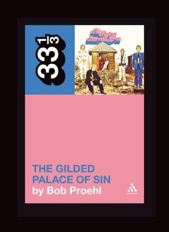 

Flying Burrito Brothers The Gilded Palace of Sin by Bob Proehl-Paperback