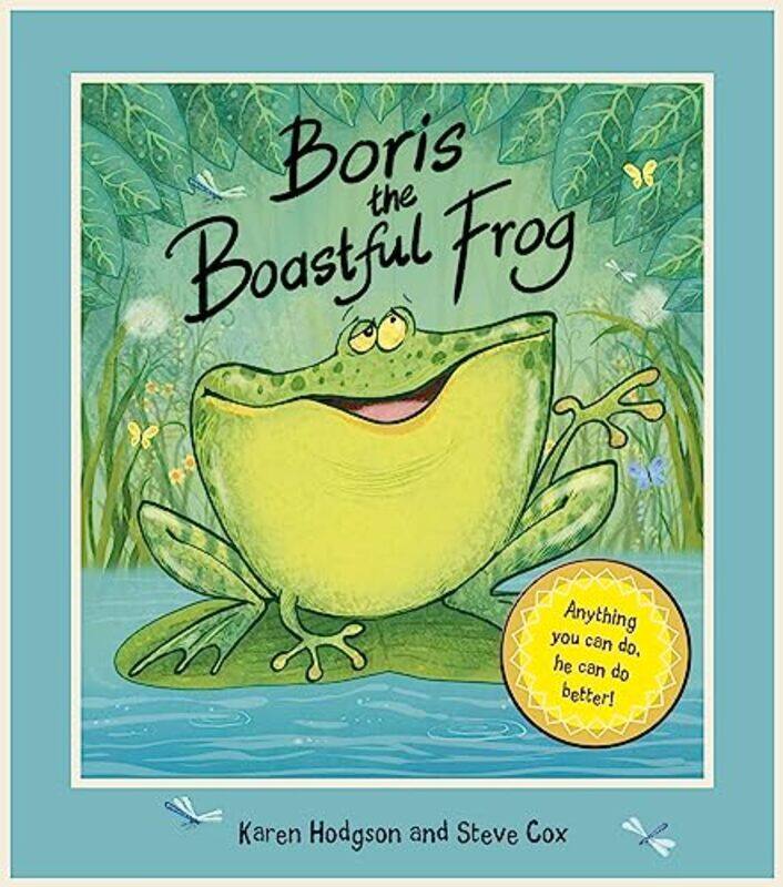 

Boris The Boastful Frog by Karen HodgsonSteve Cox-Paperback