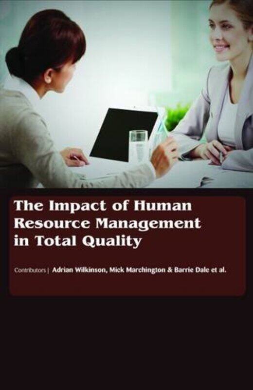 

The Impact of Human Resource Management in Total Quality -Hardcover