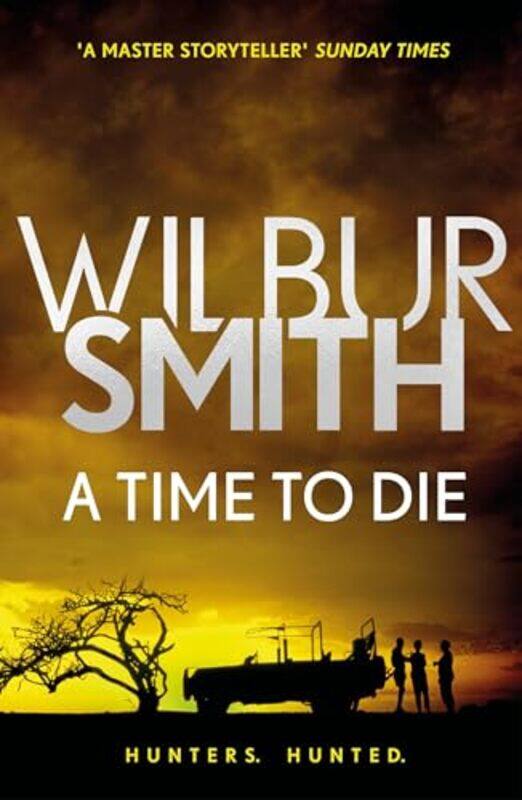 

A Time to Die by Wilbur Smith-Paperback