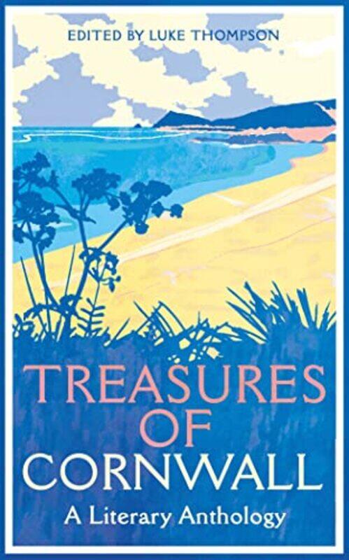 

Treasures Of Cornwall A Literary Anthology by Ed. Luke Thompson - Paperback