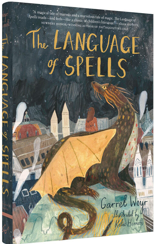 

The Language of Spells, Hardcover Book, By: Garret Weyr