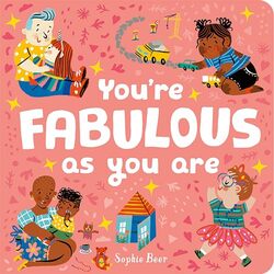 Youre Fabulous As You Are Sophie Beer Paperback