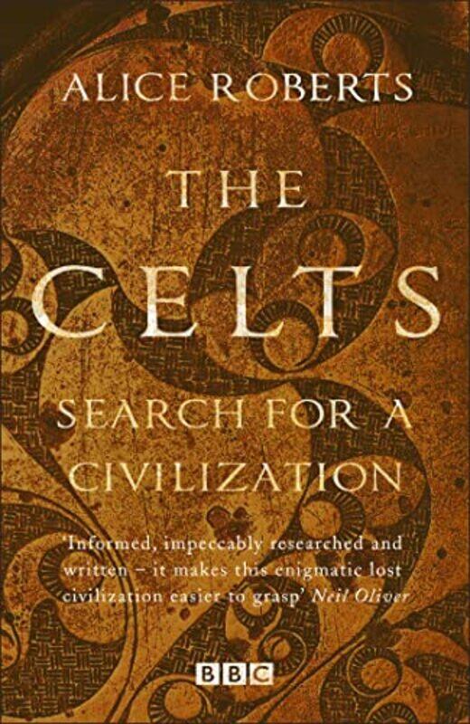 

Celts The Search for a Civilisation by Alice Roberts-Paperback