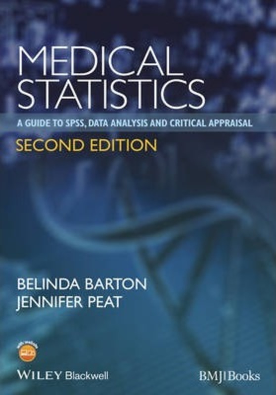Medical Statistics: A Guide to SPSS, Data Analysis and Critical Appraisal.paperback,By :Barton, Belinda - Peat, Jennifer