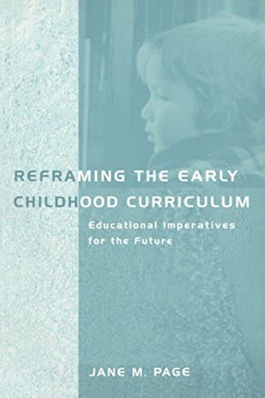 

Reframing the Early Childhood Curriculum by George Macleod-Paperback