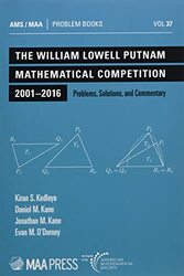 The William Lowell Putnam Mathematical Competition 20012016 by Kiran S KedlayaDaniel M KaneJonathan M KaneEvan M ODorney-Paperback