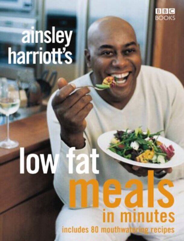 

Ainsley Harriotts Low Fat Meals in Minutes,Paperback by Ainsley Harriott